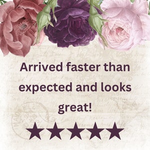May include: A five-star review with the text "Arrived faster than expected and looks great!" on a vintage background with floral illustrations.