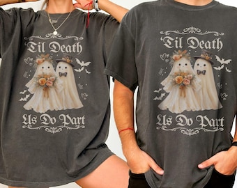 Camiseta a juego de pareja fantasma, camiseta de colores cómodos "Hasta que la muerte nos separe" de Halloween, camiseta gótica de novios para otoño, regalo de aniversario