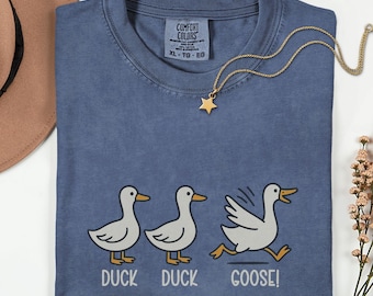 Duck Duck Goose Shirt Silly Geese Tee Comfort Colors® | Cute Goose T-Shirt |Cute Goose Lovers Gift | Cottagecore Farm Animal Lover T Shirt