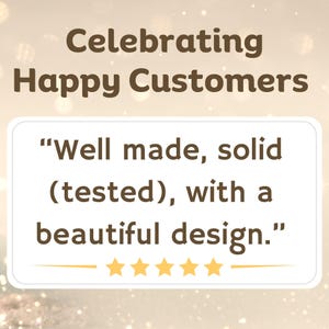 May include: A customer review with five stars and a quote: "Well made, solid (tested), with a beautiful design."