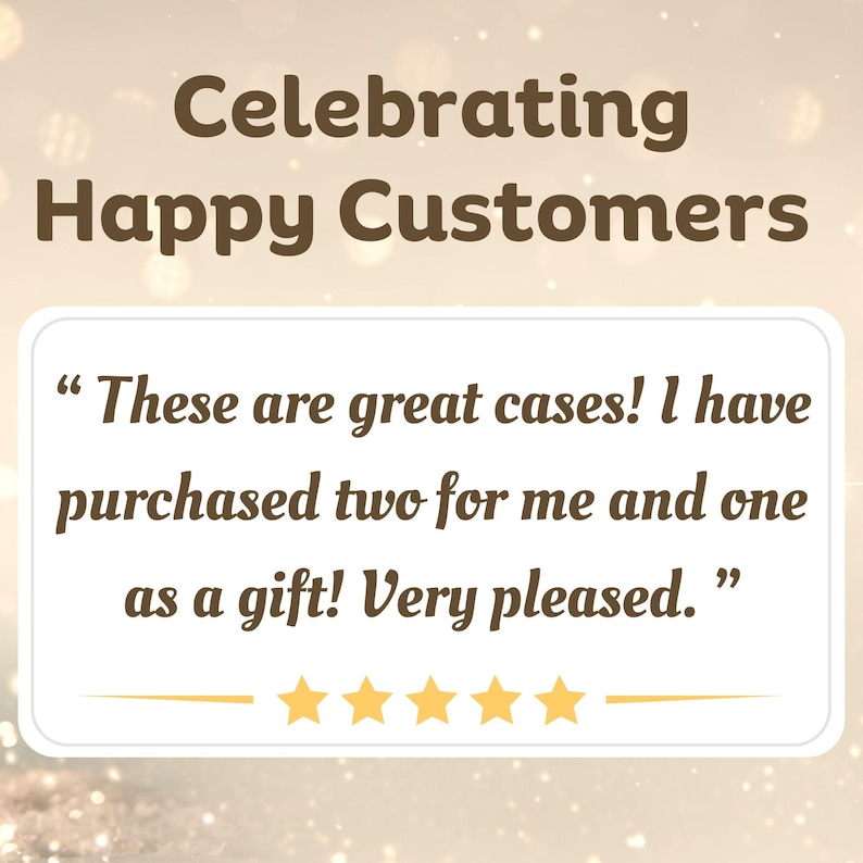 Pu&ograve; includere: Una recensione di un cliente con cinque stelle e una citazione: "Queste custodie sono fantastiche! Ne ho acquistate due per me e una come regalo! Molto soddisfatto."