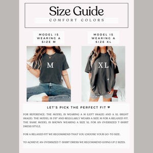 May include: Size guide for Comfort Colors t-shirts. The guide shows a model wearing a size M and a size XL. The text reads, "Let's pick the perfect fit." The model is 5'6" and regularly wears a size M for a relaxed fit. For an oversized t-shirt dress, go up 2 sizes.
