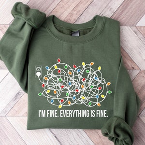 I&#39;m Fine Everything Is Fine Sweatshirt, Christmas Sweatshirt, Christmas Lights Sweatshirt, Sweatshirts Women, Christmas Shirt Women