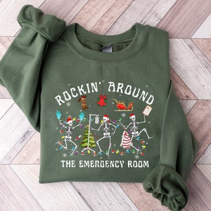 Christmas ER Nurse Sweatshirt, Rockin' Around Skeleton Er Tech Shirt, Christmas Nurse Gifts, Emergency Department Holiday Crewneck