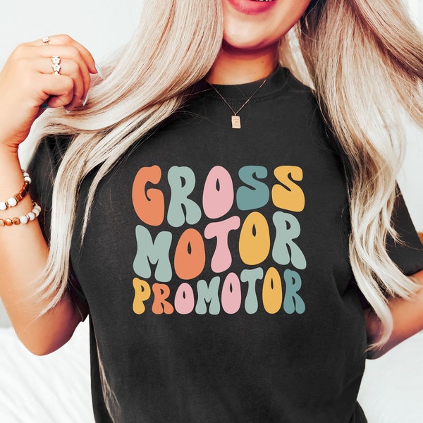 Gross Motor Promoter Shirt, Physical Therapy Shirt, PT Gift for Therapist, Physical Therapy Graduate, Physical Therapist Shirt for Women