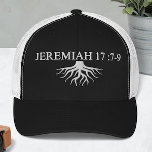 Jeremiah 17:7-9 Trucker Hat, Embroidered Christian Hat for Men, Faith Based Gift for Him, Baptism or Retreat Wear, Rooted in Scripture Gift