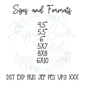 May include: A white background with a floral design and black text. The text reads "Sizes and Formats" and lists various sizes in inches and hoop sizes. The text also lists embroidery file formats: DST, EXP, HUS, JEF, PES, VP3, XXX.