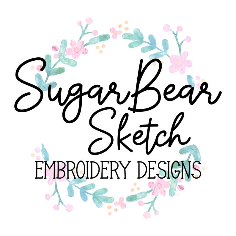 May include: A watercolor floral wreath with pink and blue flowers and green leaves. The text "Sugar Bear Sketch Embroidery Designs" is in the center of the wreath.