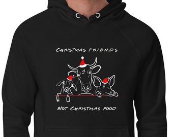 Amigos de Navidad no comida vegana unisex eco raglán sudadera con capucha- amigos sudadera con capucha vegana - sudadera con capucha vegana de Navidad- regalo para el granjero- regalo para vegano