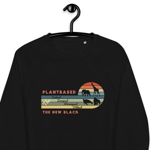 The Strongest, The Oldest Vegan Unisex Organic Sweatshirt | Gift For Vegan | Vegan Clothing | Herbivore Sweatshirt | Vegan Shirt  | Vegan