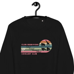 The Strongest, The Oldest Vegan Unisex Organic Sweatshirt | Gift For Vegan | Vegan Clothing | Herbivore Sweatshirt | Vegan Shirt  | Vegan