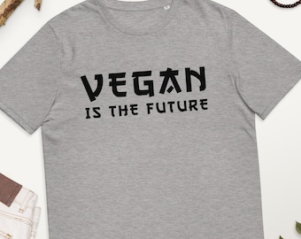 Vegan Is The Future - Unisex organic cotton t-shirt | Herbivore Shirt | Gardening Shirt | Vegan Gift | Animal Liberation | Plant Based Shirt