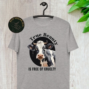 True Beauty is Free of Cruelty Vegan shirt | Unisex Organic | Animal liberation | vegan clothing | vegetarian shirt | Activism shirt