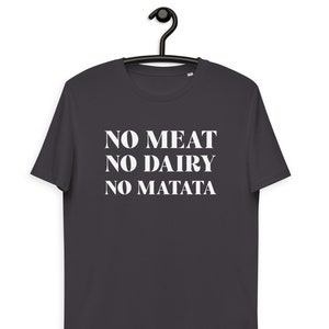 No Meat No Dairy No Matata Vegan Shirt – Funny Vegan Unisex Organic Cotton T-shirt - Animal liberation - Vegan clothing - Vegetarian shirt