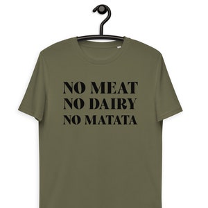 No Meat No Dairy No Matata Vegan Shirt – Funny Vegan Unisex Organic Cotton T-shirt - Animal liberation - Vegan clothing - Vegetarian shirt