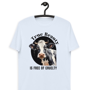 True Beauty is Free of Cruelty Vegan shirt | Unisex Organic | Animal liberation | vegan clothing | vegetarian shirt | Activism shirt