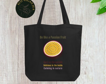 Be Like A Passion Fruit Tote bag | Organic Eco Vegan Tote bag | Inspirational Tote bag | Cottagecore bag | Mental Health bag | Self Love Bag