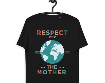 Earth Day Organic Cotton T-Shirt: Respect Mother Earth Tee