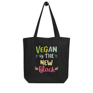 Vegan Is The New Black – Vegan Eco Tote Bag - Vegan Eco Tote bag - Animal liberation - Vegan clothing – Gift for Vegan – Eco Grocery Bag