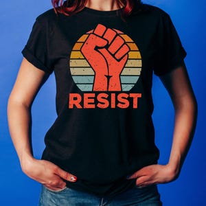 Resist Fist T-Shirt: Political Protest Activist Tee