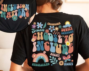 Autism Teacher Shirt, Choose To Include Inclusion Matters Autism Awareness Teacher T-Shirt