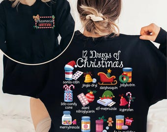 Pharmacy Christmas Shirt, 12 Drugs of Christmas Medical, Funny Custom Medical Christmas Sweatshirt