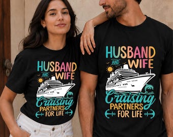 Husband And Wife Cruising Partners For Life Shirt, Couples Vacation Tee, Husband Wife Trip Shirts, Anniversary Gift for Couple