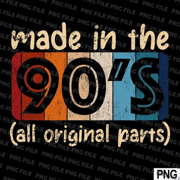 Made In The 90's All Original Parts Vintage SVG File, PNG File Download