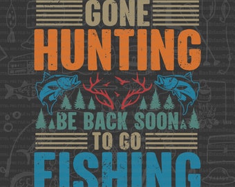 Gone Hunting Back Soon To Go Fishing Hunter Fisher Quote Svg,Png| Fishing Bundle| Svg,Png Designs| Fishing quotes Svg,Png File Download