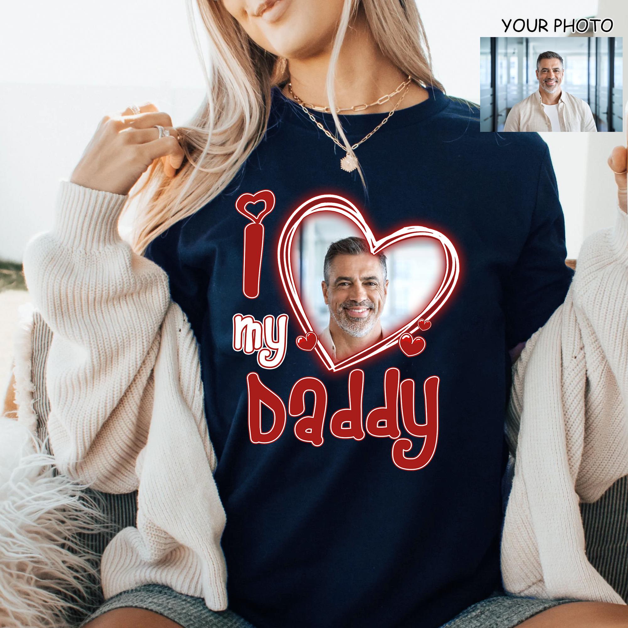 I Love My Dad Shirt Custom Picture, I Love My Father Custom Photo Shirt, Daddy Shirt, Father's Day Gift
