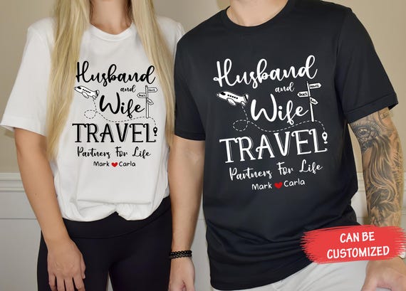 Husband And Wife Travel Partners For Life Traveling Couple - Personalized Unisex T-Shirts Designed By Untrue Adriane