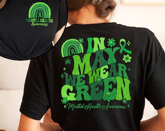 Mental Gesundheit Matters Shirt, im Mai tragen wir grün, Inspiration Geschenk, Therapeut Shirts, Bewusstsein Shirt für psychische Gesundheit