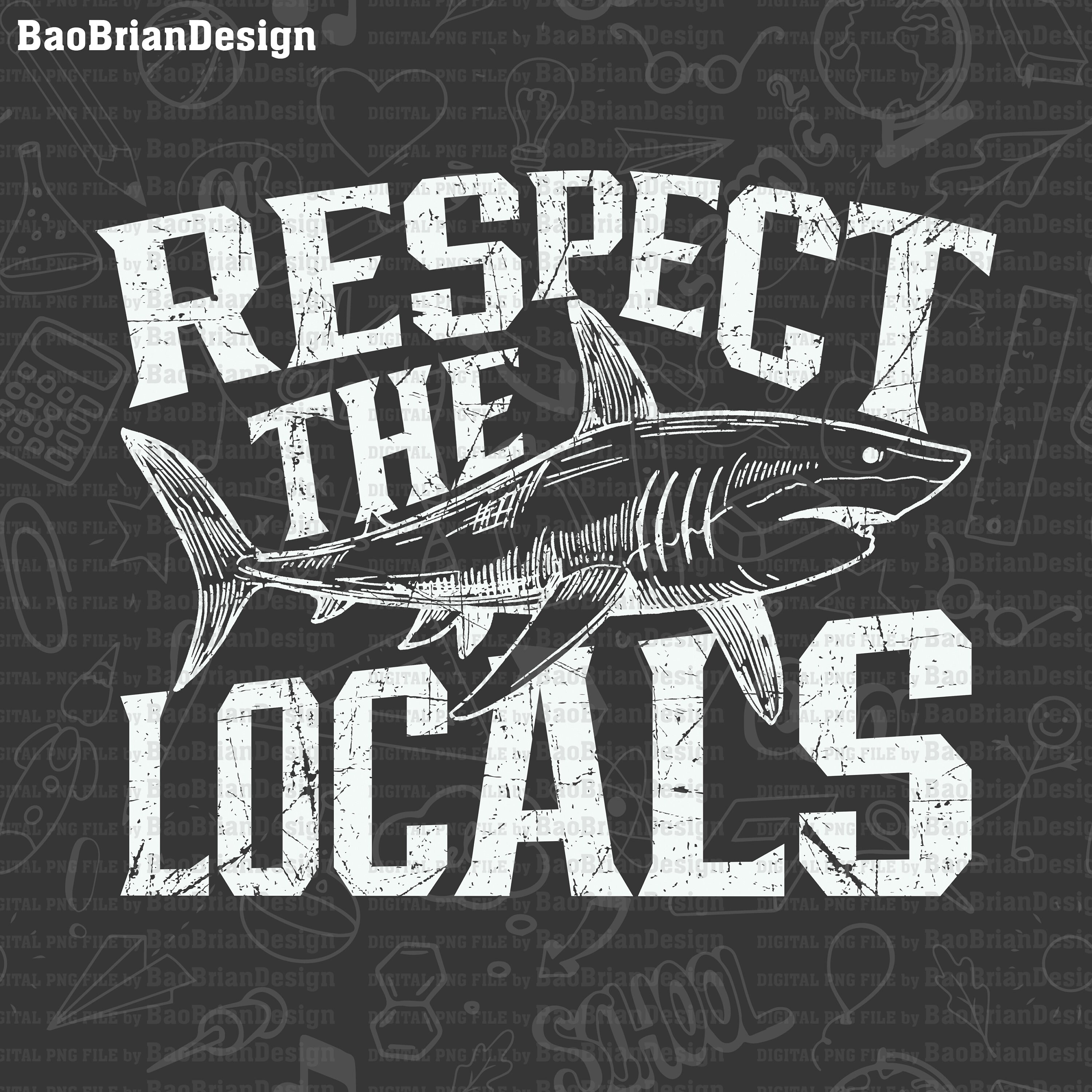Respect the Locals Vintage Shark Fishing Day Gift Png File Download ...