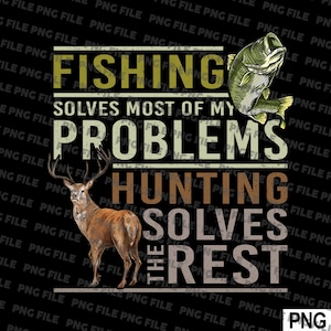 Fishing Solves Most Of My Problems Hunting SVG File, PNG File