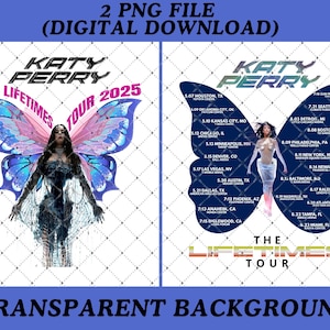 May include: Digital download with two PNG files. The design includes the text "KATY PERRY THE LIFETIMES TOUR 2025" with a butterfly graphic. The second design features a butterfly with tour dates and locations.
