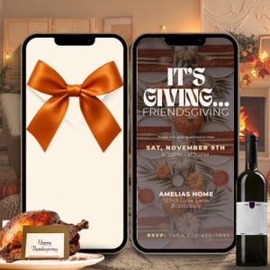 May include: Two smartphones display Thanksgiving-themed graphics. One shows a large orange bow on a cream background. The other displays the text "IT'S GIVING... FRIENDSGIVING" with event details. A roasted turkey and wine bottle are also present.