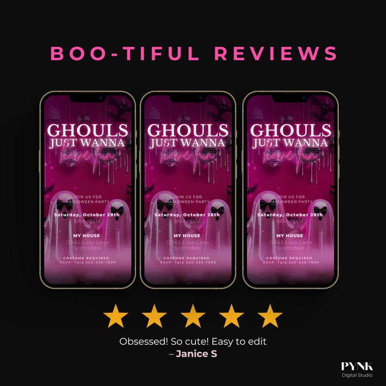 Review graphic with black background and three phones displaying the Ghouls Just Wanna Have Fun Halloween invite. Below is a 5-star review from “Janice S” saying, “Obsessed! So cute! Easy to edit.” Designed to showcase real customer satisfaction and build trust. Highlights the animated design and customization ability while reinforcing the glam aesthetic of the digital invite.
