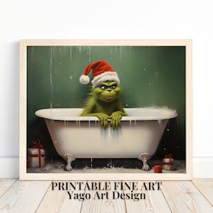 Christmas Grinch in Bathtub Digital Print | Grinch in Bathroom | Grinch Wall Art | Vintage Funny Poster | Christmas Painting | Toilet Sign