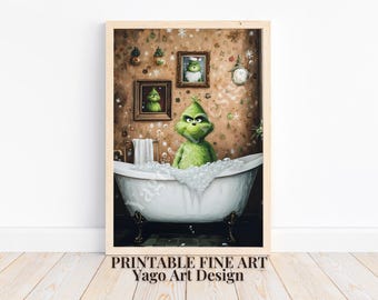 Grinch in Bathtub Christmas Print: Funny Bathroom Wall Art (Digital Download)