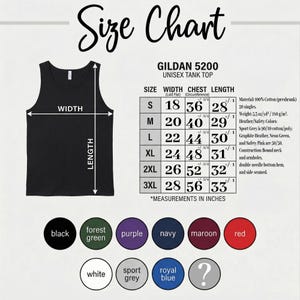 May include: A black tank top size chart for Gildan 5200 featuring a visual diagram with width and length arrows, a table listing sizes S through 3XL with measurements in inches, and a color palette showing black, forest green, purple, navy, maroon, red, white, sport grey, royal blue, and a question mark icon.