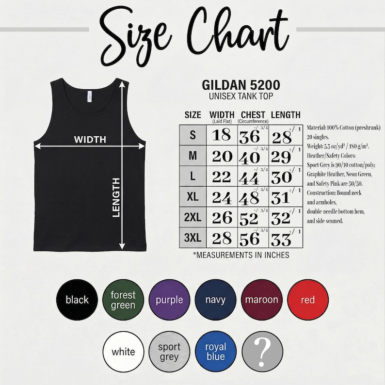 May include: A black tank top size chart for Gildan 5200 featuring a visual diagram with width and length arrows, a table listing sizes S through 3XL with measurements in inches, and a color palette showing black, forest green, purple, navy, maroon, red, white, sport grey, royal blue, and a question mark icon.