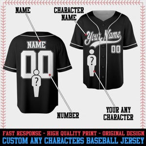 May include: Black baseball jersey with white accents, featuring customizable text and numbers. The jersey displays the words "Your Name" and "00" on the front, with a question mark graphic. The back shows "NAME" and "00" with a question mark graphic. Text at the bottom reads "CUSTOM ANY CHARACTERS BASEBALL JERSEY."