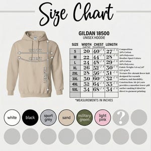 May include: A size chart for a Gildan 18500 unisex hoodie in sand color. The chart displays width, chest, and length measurements in inches for sizes S through 5XL. It includes fabric composition, weight, and texture details, plus a color palette.