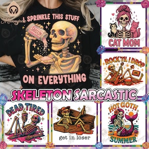 6 Designs Funny Skeleton Png Bundle, Cat Mom Png, Get In Loser Png, Rock&#39;Til I Drop, Funny Sarcastic Shirt Design, Adult Humor, Digital File