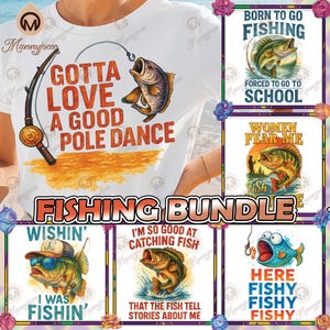 6 Files Fishing Png Bundle, Fish Png Bundle, Fish Love Png, Hunting Season Png, Fishing Lover Shirt Designs, Father Day Png, Digital File