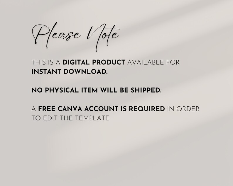 May include: A digital product notice on a light beige background. The text reads "Please Note" in elegant script, followed by details about instant download, no physical item, and a Canva account requirement.