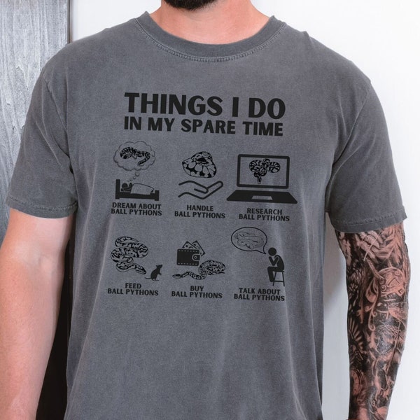 Things I Do in My Spare Time Funny Ball Python Shirt for Snake Lover Tshirt for Cute Ball Python Pet Owner Gift for Ball Python Morph Mom