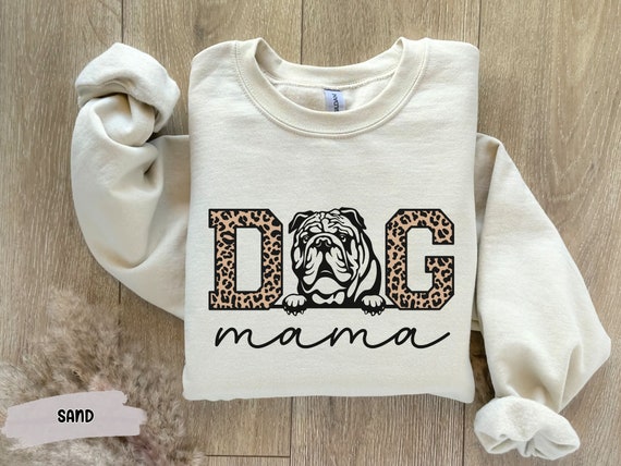 Dog Mama Sweatshirt for Bulldog Lover Gift for Dog Mom Sweater Custom Dog Shirt for English Bulldog Owner Personalized Dog Tshirt Gift