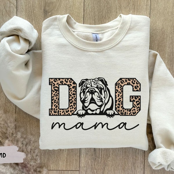 Dog Mama Sweatshirt for Bulldog Lover Gift for Dog Mom Sweater Custom Dog Shirt for English Bulldog Owner Personalized Dog Tshirt Gift