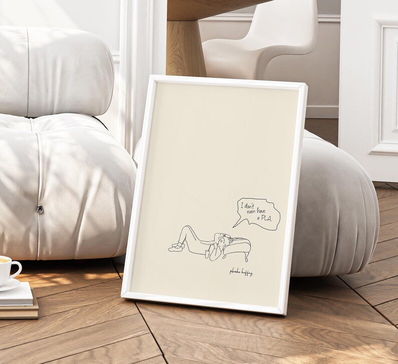 I Don't Have a Pla Print, Phoebe Buffay Zitat Poster, Minimalistische Freunde TV-Show Kunst, lustiges Relatable Wanddekor, Digital Download Geschenk Bild 8